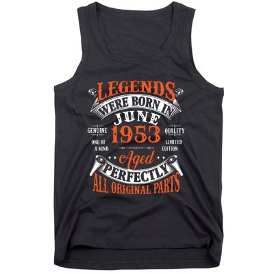 Legend 1953 Vintage 70th Birthday Born In June 1953 Tank Top