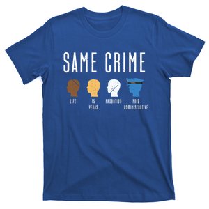 Life 15 Years Same Crime Funny Activist Social Justice Gift T-Shirt