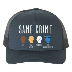 Life 15 Years Same Crime Funny Activist Social Justice Gift Yupoong Adult 5-Panel Trucker Hat