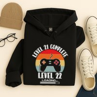 Level 21 Complete Level 22 Loading Vintage Birthday Video Game Hoodie