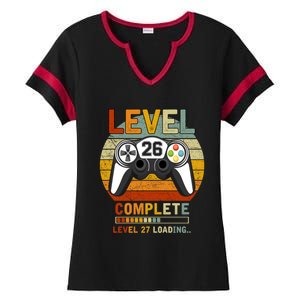 Level 26 Complete Level 27 Loading Gamers 26th Birthday Gift Ladies Halftime Notch Neck Tee