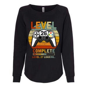 Level 26 Complete Level 27 Loading Gamers 26th Birthday Gift Womens California Wash Sweatshirt