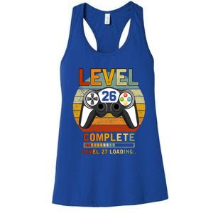 Level 26 Complete Level 27 Loading Gamers 26th Birthday Gift Women's Racerback Tank