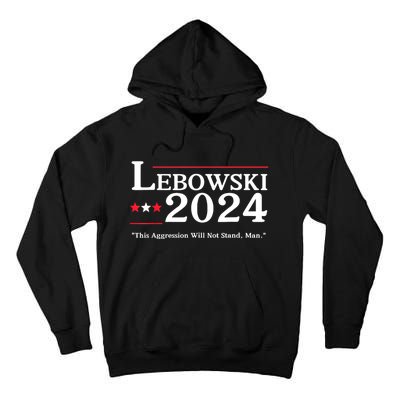 Lebowski 2024 Election Vote Funny Tall Hoodie