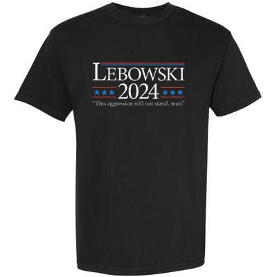 Lebowski 2024 Political Election Vote 2024 Garment-Dyed Heavyweight T-Shirt