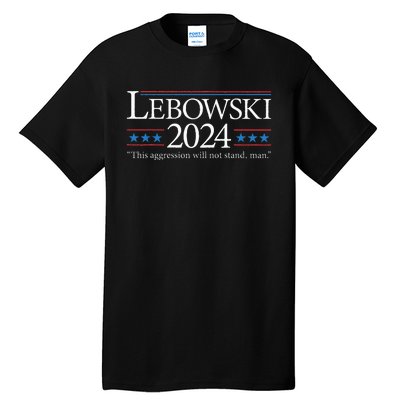 Lebowski 2024 Political Election Vote 2024 Tall T-Shirt