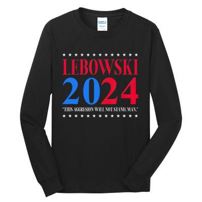 Lebowski 2024 Political Election Vote Tall Long Sleeve T-Shirt