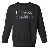 Lebowski 2024 Political Election Vote 2024 Toddler Sweatshirt