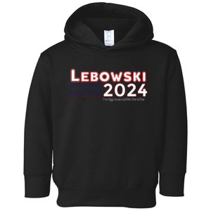 Lebowski 2024 This Aggression Will Stop Man For Election Toddler Hoodie