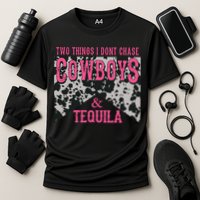 Leopard 2 Things I Don't Chase Cowboys And Tequila Western Gift Performance Shirt