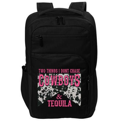 Leopard 2 Things I Don't Chase Cowboys And Tequila Western Gift Impact Tech Backpack