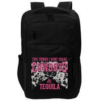 Leopard 2 Things I Don't Chase Cowboys And Tequila Western Gift Impact Tech Backpack