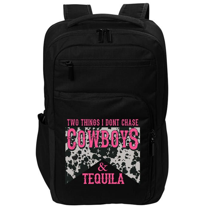 Leopard 2 Things I Don't Chase Cowboys And Tequila Western Gift Impact Tech Backpack