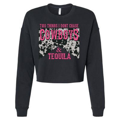 Leopard 2 Things I Don't Chase Cowboys And Tequila Western Gift Cropped Pullover Crew