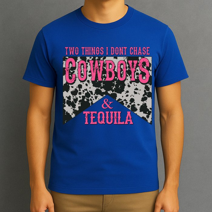 Leopard 2 Things I Don't Chase Cowboys And Tequila Western Gift T-Shirt