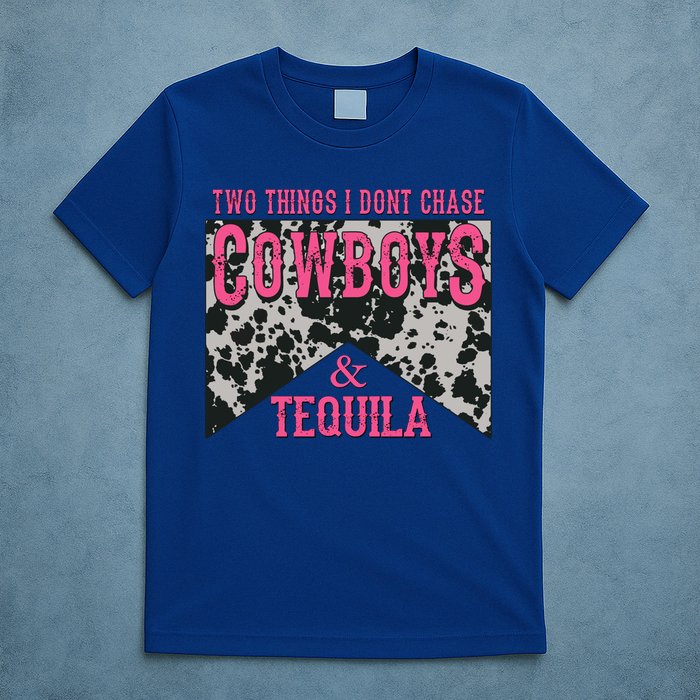 Leopard 2 Things I Don't Chase Cowboys And Tequila Western Gift T-Shirt