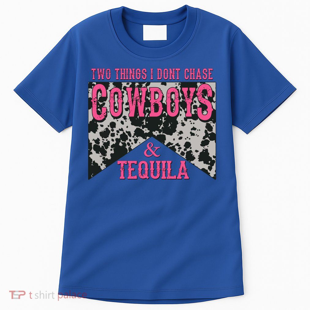 Leopard 2 Things I Don't Chase Cowboys And Tequila Western Gift Tall T-Shirt