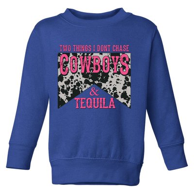 Leopard 2 Things I Don't Chase Cowboys And Tequila Western Gift Toddler Sweatshirt