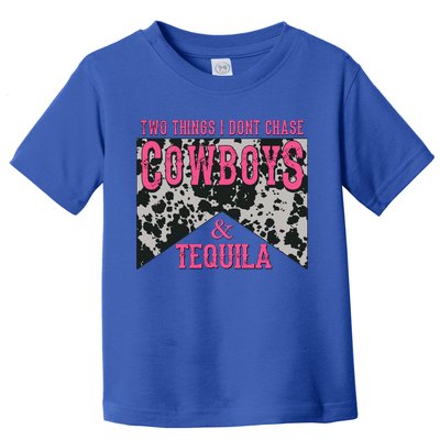 Leopard 2 Things I Don't Chase Cowboys And Tequila Western Gift Toddler T-Shirt