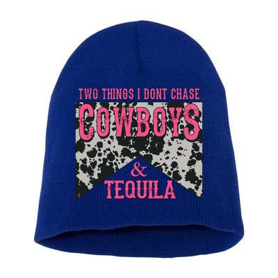 Leopard 2 Things I Don't Chase Cowboys And Tequila Western Gift Short Acrylic Beanie