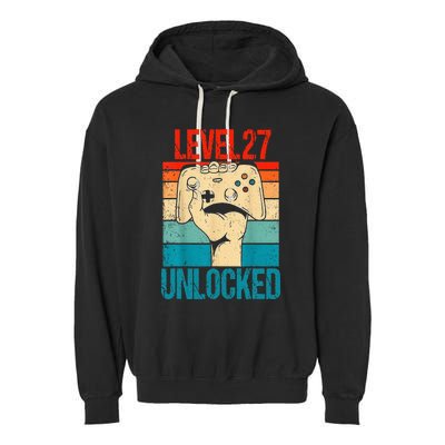 Level 27 Unlocked 27 Birthday 27 Year Old Gifts Gamer Garment-Dyed Fleece Hoodie