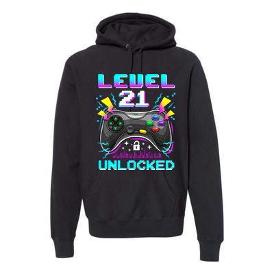 Level 21 Unlocked 21st Birthday Video Game Gift Birthday Gaming Premium Hoodie