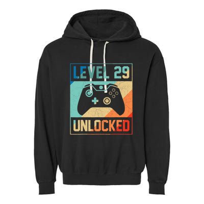 Level 29 Unlocked Video Gamer 29th Birthday Gifts Tee Garment-Dyed Fleece Hoodie