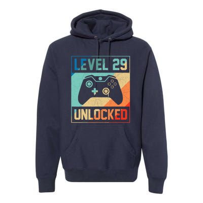 Level 29 Unlocked Video Gamer 29th Birthday Gifts Tee Premium Hoodie