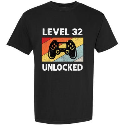 Level 32 Unlocked Turning 32 Years Old Garment-Dyed Heavyweight T-Shirt