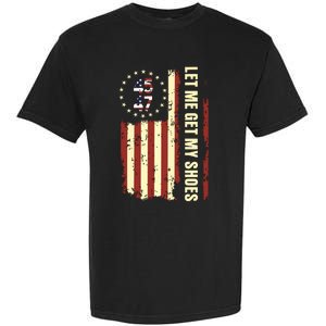 Legend 45 47 President Flag Usa Let Me Get My Shoes Garment-Dyed Heavyweight T-Shirt