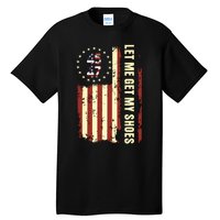 Legend 45 47 President Flag Usa Let Me Get My Shoes Tall T-Shirt