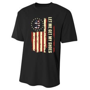 Legend 45 47 President Flag Usa Let Me Get My Shoes Performance Sprint T-Shirt