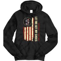 Legend 45 47 President Flag Usa Let Me Get My Shoes Tie Dye Hoodie