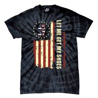 Legend 45 47 President Flag Usa Let Me Get My Shoes Tie-Dye T-Shirt