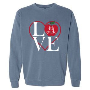 Love 4Th Grade Teacher Gift Garment-Dyed Sweatshirt