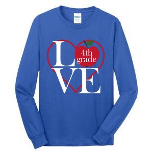 Love 4Th Grade Teacher Gift Tall Long Sleeve T-Shirt