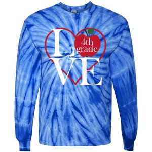 Love 4Th Grade Teacher Gift Tie-Dye Long Sleeve Shirt