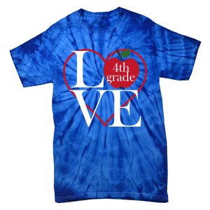 Love 4Th Grade Teacher Gift Tie-Dye T-Shirt