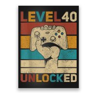 Level 40 Unlocked 40th Birthday 40 Years Old Gamer Wo  Poster