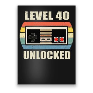 Level 40 Unlocked Video Gamer 40th Birthday Gifts Tea Poster