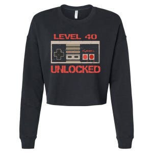 Level 40 Unlocked Video Gamer 40th Birthday Gift Cropped Pullover Crew