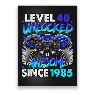Level 40 Unlocked Awesome Since 1985 40th Birthday Gaming Poster
