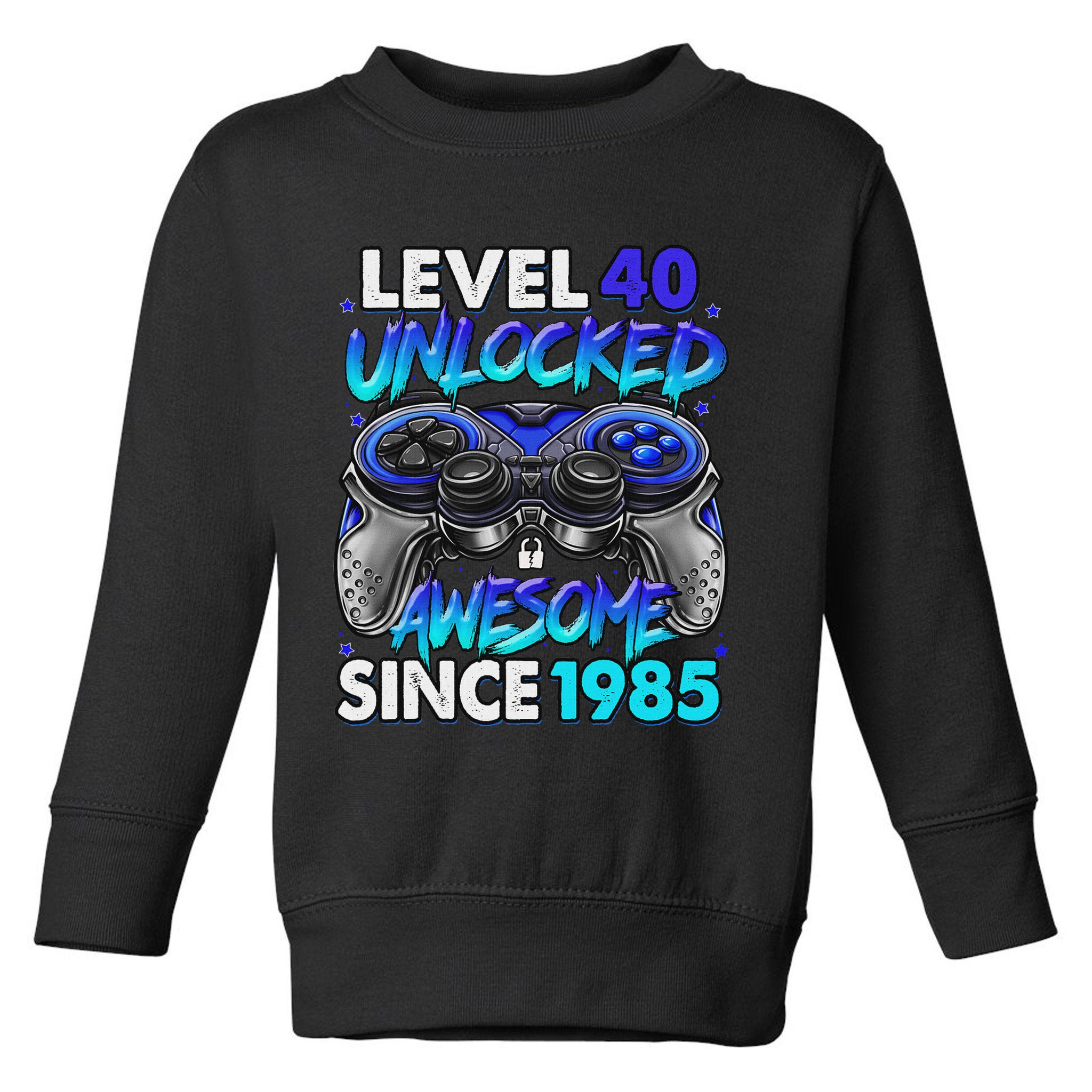 Level 40 Unlocked Awesome Since 1985 40th Birthday Gaming Toddler Sweatshirt