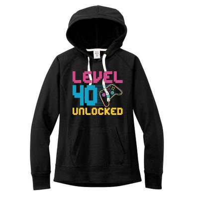 Level 40 Unlocked Gaming Birthday Women's Fleece Hoodie