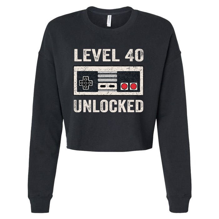 Level 40 Unlocked Video Gamer 40th Birthday Gift Cropped Pullover Crew