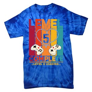 Level 5 Complete Level 6 Loading Video Gamer Anniversary Gift Tie-Dye T-Shirt