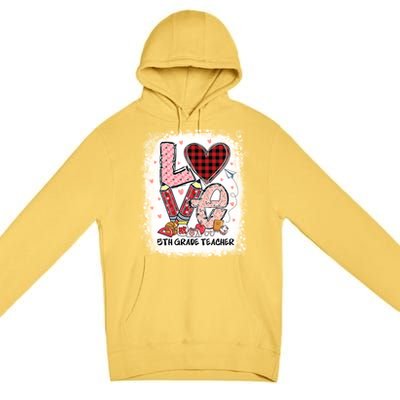 Love 5th Grade Teacher Happy Valentines Day Gift Premium Pullover Hoodie