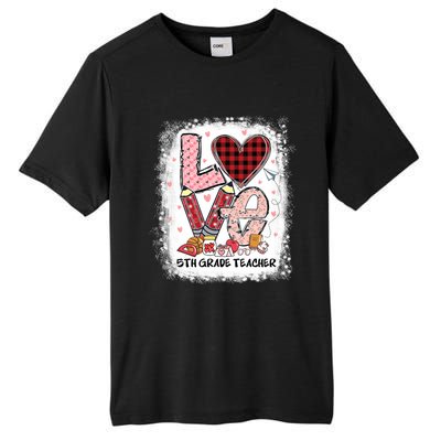 Love 5th Grade Teacher Happy Valentines Day Gift Tall Fusion ChromaSoft Performance T-Shirt