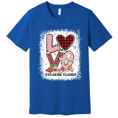 Love 5th Grade Teacher Happy Valentines Day Gift Premium T-Shirt