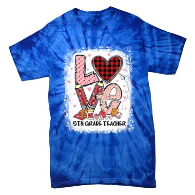 Love 5th Grade Teacher Happy Valentines Day Gift Tie-Dye T-Shirt